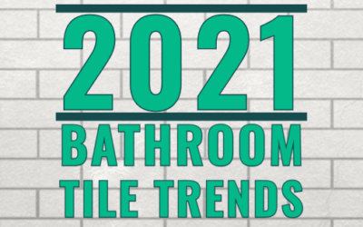 2021 Bathroom Tile Trends